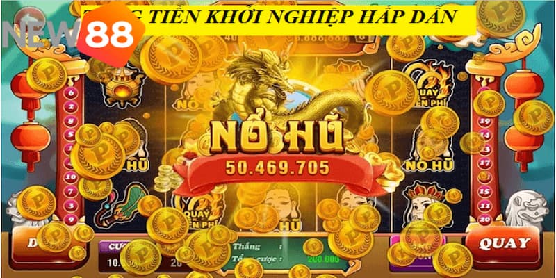 Hướng dẫn newbie tham gia chơi game nổ hũ tặng tiền khởi nghiệp