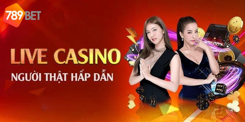 Các siêu phẩm game có tại Live casino 789BET