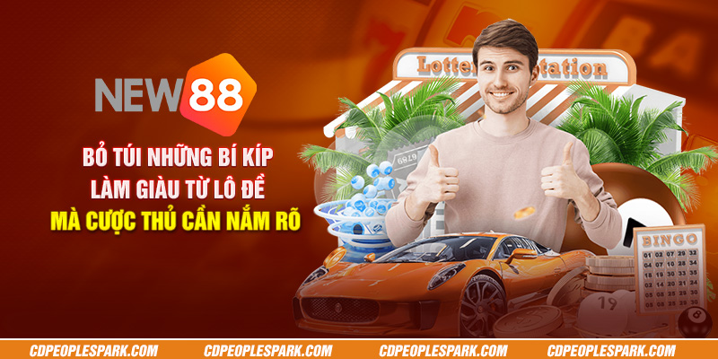 Bỏ túi những bí kíp làm giàu từ lô đề mà cược thủ cần nắm rõ