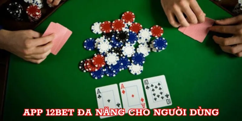 App 12BET đa năng cho người dùng