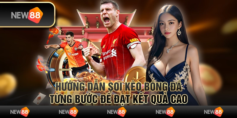 Hướng dẫn soi kèo bóng đá từng bước để đạt kết quả cao