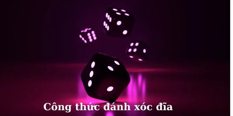 Công thức đánh xóc đĩa online mà bạn nên biết 2024