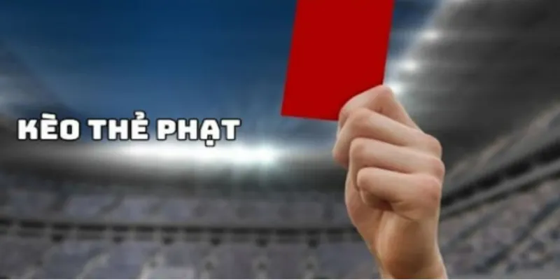 Cách sử dụng số liệu để nhận định chính xác kèo thẻ phạt