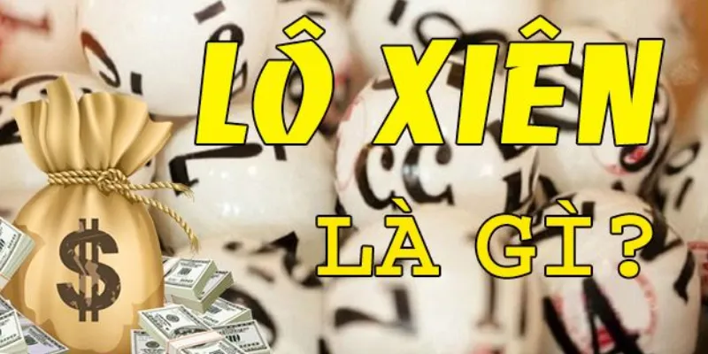 Lô xiên được hiểu như thế nào?