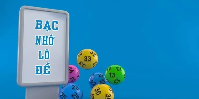 Khái quát về lô đề bạc nhớ là gì?