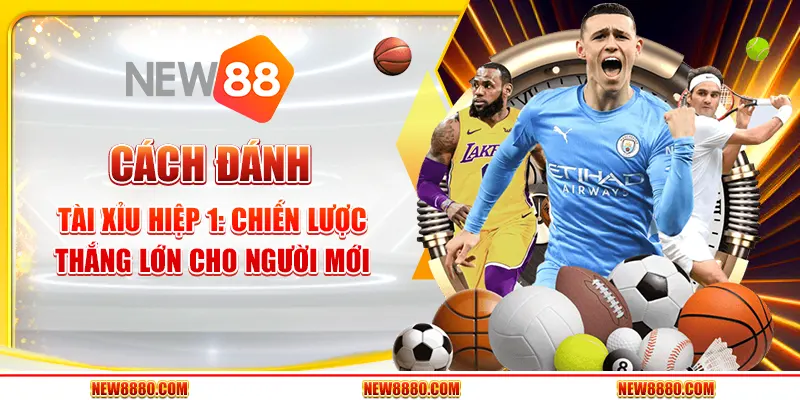 Cách đánh tài xỉu hiệp 1: Chiến Lược Thắng Lớn Cho Người Mới