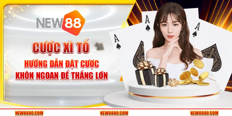 Cược Xì Tố - Hướng dẫn đặt cược khôn ngoan để thắng lớn