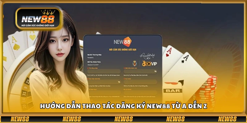 Quy trình đăng ký tài khoản New 88 chi tiết từng bước